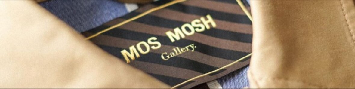 MOS MOSH GALLERY